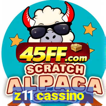 z11 cassino